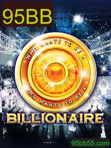 Descubra o Empolgante Jogo 'Billionaire' e sua Estratégia '95BB'